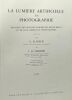 La lumière artificielle en photographie - traitant des sources lumineuse artificielles et de leur emploi en photographie. Rieck G. D. Verbeek L. H