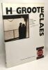 Hubert Grooteclaes - Un rêve prémédité. De Naeyer Christine Vausort Marc