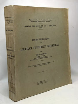Étude géologique de l'Atlas Tunisien Oriental - annales des mines et de la géologie n°8 - direction des travaux publics. Castany Gilbert