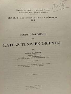 Étude géologique de l'Atlas Tunisien Oriental - annales des mines et de la géologie n°8 - direction des travaux publics. Castany Gilbert