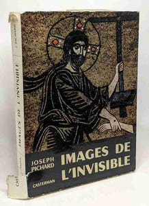 Images de l'invisible - vingt siècles d'art chrétien