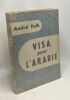 Visa pour l'Arabie. Falk André
