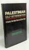 Palestinian self-determination - a Study of the west Bank and Gaza Strip. Hassan Bin Talal (crown Prince Of Jordan)