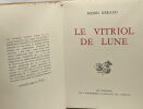 Le vitriol de Lune - Exemplaire numéroté collection des Prix Goncourt. Béraud Henri