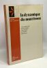 La Dynamique du nourrisson -- la vie de l'enfant. collectif Brazelton Cramer Kreisler Soulé Schäppi