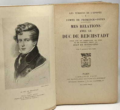 Mes relations avec le Duc de Reichstadt - les témoins de l'épopée. Comte De Prokesck-Osten