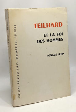 Teilhard et la foi des hommes. Lepp Ignace