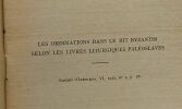 Les ordinations dans le rit byzantin selon les livres liturgiques paléoslaves extrait d'Irénikon VI1929 n°I p.76 --- Irénikon -. Dom André Stoelen