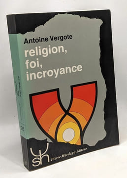 Religion foi incroyance --- Psychologie et sciences humaines. Vergote Antoine