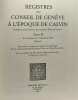 Registres du Conseil de Genève à l'époque de Calvin : Tome 3 du 1er janvier au 31 décembre 1538 en 2 volumes. Coram-Mekkey Sandra  Hochuli Dubuis ...