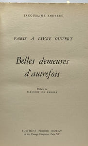 Belles demeures d'autrefois - Paris à livre ouvert - préface de Fleuriot de Langle