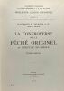 La controverse sur le péché originel au début du XIVe siècle - Textes inédites --- Spicilegium sacrum lovaniense études et documents fascicule 10. ...