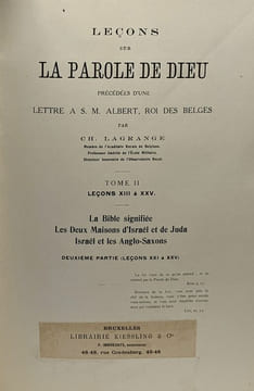 Leçons sur la parole de Dieu précédées d'une lettre à S.M. Albert Roi des Belges - Leçons I-XII (TOME I) + Leçons XIII à XXV (TOME II en deux parties: ...