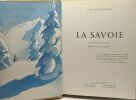 La Savoie - couverture de Samivel - orné de 157 héliogravures. Guichonnet Paul