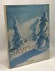 La Savoie - couverture de Samivel - orné de 157 héliogravures. Guichonnet Paul