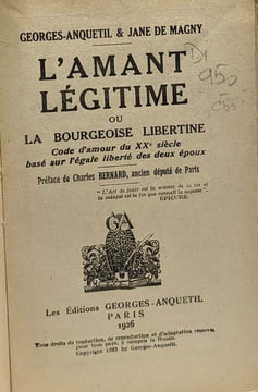 L'amant légitime ou la bourgeoisie libertine - Code d'amour du XXe siècle basé sur l'égale liberté des deux époux - préface de Charles Bernard. ...