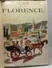 Florence - 165 héliogravures - couverture d'Yves Brayer. Edmond-René Labande
