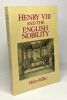 Henry VIII and the English Nobility. Miller Helen