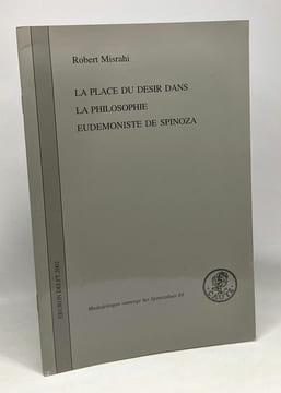 La place du désir dans la philosophie eudémoniste de Spinoza. Misrahi Robert