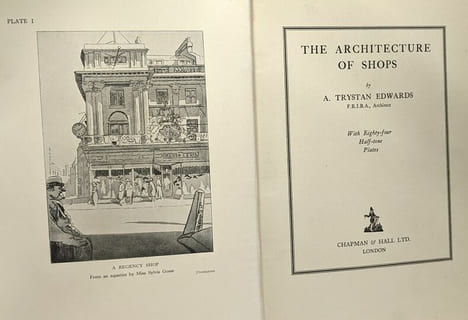 The architecture of shops. A. Trystan Edwards