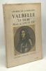 Valbelle "Le Tigre" - Marin de Louis XIV. Charles De La Roncière