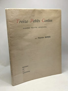 Treize petits contes d'après Maître Brueghel. Kunel Maurice