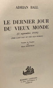 Le dernier jour du vieux monde : ce jour là: 3 septembre 1939