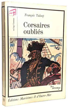 Tuloup françois. Corsaires Oubliés