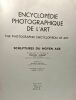 Encyclopédie photographique de l'art - The photographic encyclopaedia of art - sculpture du Moyen Age. Marcel Aubert