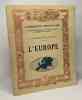 L'Europe - la géographie par l'image et la carte pour les écoles moyennes et les classes inférieures des collèges et des athénées. Une Réunion De ...