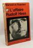 L'affaire Rudolf Hess. Manvell Roger  Fraenkel Heinrich