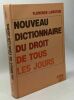 Nouveau dictionnaire du droit de tous les jours. Laroche  Laroche