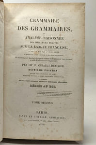Grammaire des Grammaires ou analyse raisonnée des Meilleurs Traités sur la Langue Française - TOME PREMIER ET SECOND - 8e édition