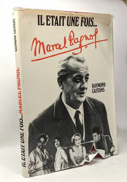 Il était une fois Marcel Pagnol. CASTANS RAYMOND