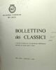 Bolletino dei Classici a cura del Comitato per la preparazione dell'edizione nazionale dei classici greci e latini - serie terza - fascicolo I II III ...