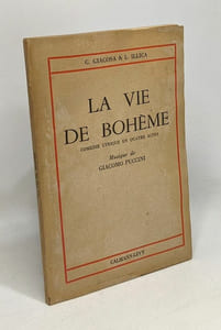 La vie de bohème - comédie lyrique en quatre actes - musique de Giacomo Puccini