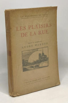 Les plaisirs de la rue - avec hommage de l'auteur. Warnod André