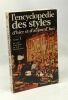 L'encyclopédie des styles d'hier et d'aujourd'hui - TOME 1 du style Louis XIII au style Restauration. Collectif