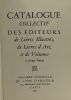 Catalogue collectif des éditeurs de livres illustrés de livres d'art et de volumes à tirage limités. Chambre Syndicale Du Livre D'amateur