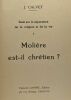 Molière est-il chrétien? --- essai sur la séparation de la religion et de la vie TOME I. Calvet Jean