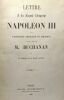 10 livres compilés en un volume: Lettre à sa majesté l'empereur Napoléon III sur l'inluence française en Amérique + L'empereur Napoléon III et ...