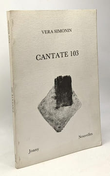Cantate 103 : et autres nouvelles. Simonin