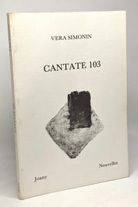 Cantate 103 : et autres nouvelles