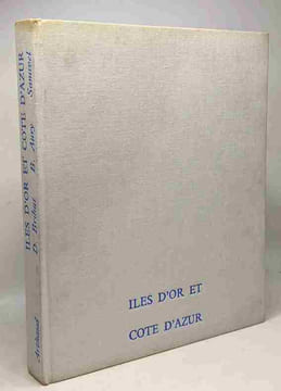 Iles d'or et cote d'azur. Brihat Denis Et Aury Bernard (photographies) Samivel (introduction)