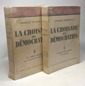 La croisade des démocrates - TOME 1/ Formation de la Coterie de la guerre + TOME 2/ De l'Affaire Tchèque au revirement de la Cité --- inter.France