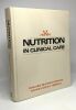 Nutrition in Clinical Care. Rosanne Beatrice Howard Nancie Harvey Herbold