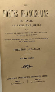 Les poètes franciscains en Italie au treizième siècle avec un choix de petites fleurs de Saint-François suivis de recherches nouvelles sur les sources poétiques de la divine comédie - 7e éd