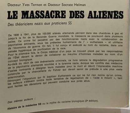 Le massacre des aliénés - des théoriciens nazis aux praticiens. Dr. Yves Ternon Dr. Socrate Helman