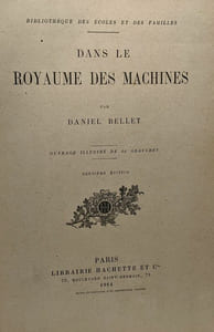 Dans le royaume des machines - 60 gravures - 2e édition - bibliothèque des écoles et des familles