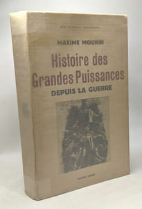 Histoire des grandes puissances depuis la guerre - bibliothèque historique